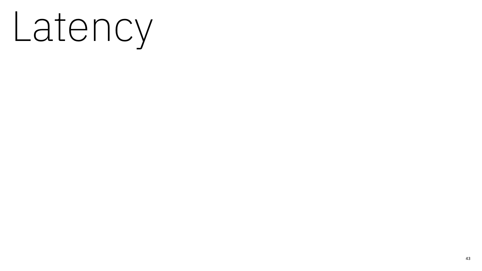 Latency