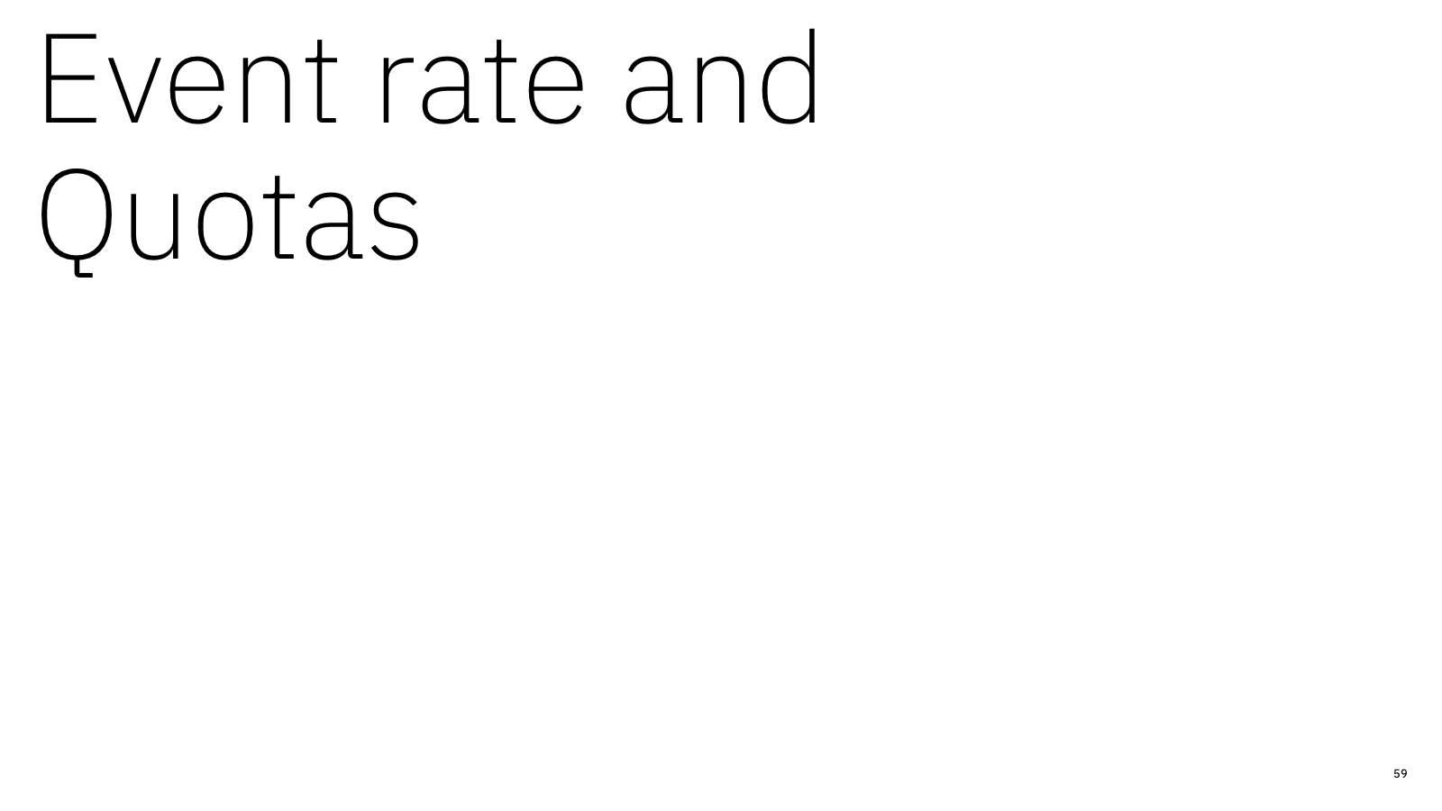 Event rate and Quotas
